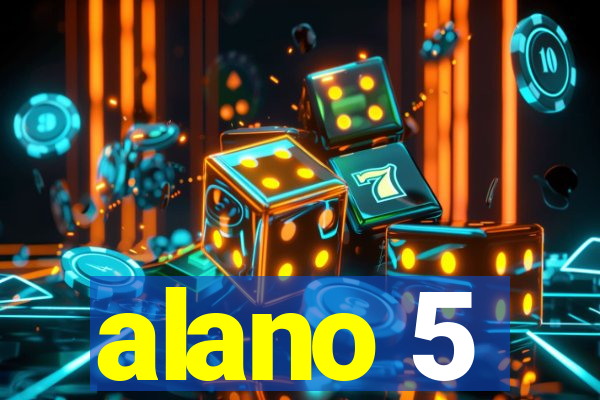 alano 5